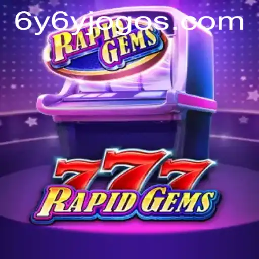 The Exciting World of RapidGems777: A Comprehensive Guide on the Game with 6Y6Y